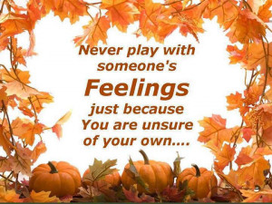Never Play With Someone’s Feelings