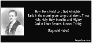 ... Holy, Holy! Merciful and Mighty! God in Three Persons, Blessed Trinity