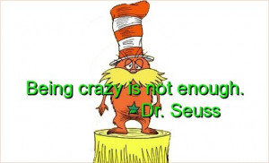 Dr seuss, quotes, sayings, famous, crazy, motivational