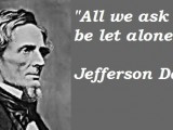 Jefferson Davis Quotes On civil war, Lincoln, Slavery, Secession