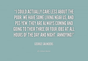 quote-George-Saunders-i-could-actually-care-less-about-the-213371.png