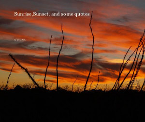 Click to preview Sunrise,Sunset, and some quotes photo book