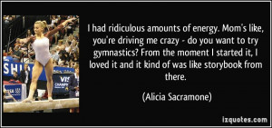 ... it and it kind of was like storybook from there. - Alicia Sacramone