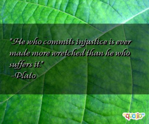 He who commits injustice is ever made