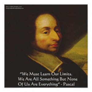 Blaise Pascal Know Limits Wisdom Quote Poster by Posters at Zazzle