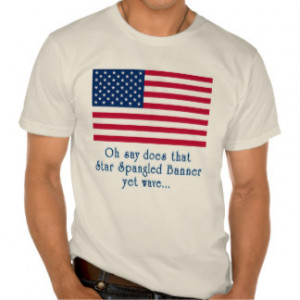 American Flag with Star Spangled Banner Quote Tee Shirts