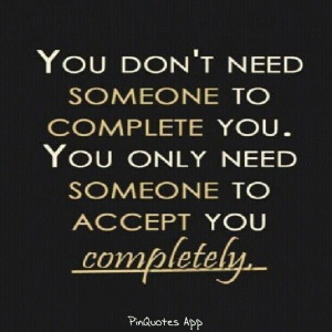 You dont need someone...