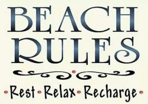 Beach Rules: rest, relax and recharge