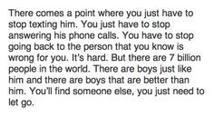 ... where you just need to let go. If he wanted you, he'd be with you