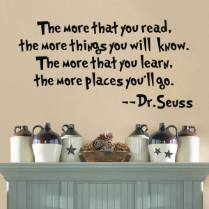 DR SEUSS THE MORE THAT YOU READ YOU KNOW Saying Quote Home Decor Vinyl ...
