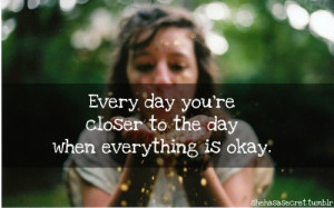 Everything will be okay..