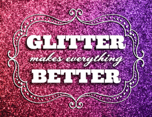 GLITTER!!!!! The beginning of a movement celebrating cutie pies…