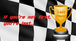 Quotes | If you're not first, you're last