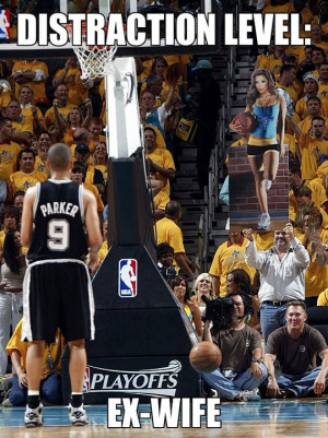 Tony Parker distraction level: ex-wife