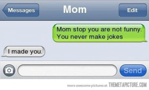 Funny photos funny mom text message joke