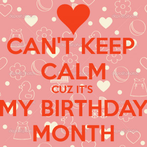 Its My Birthday Month Quote