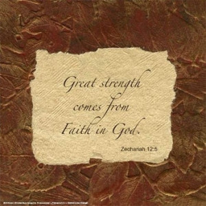 Great Strength Comes from Faith in God