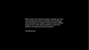 Northern Irish punk, Joe Strummer quote