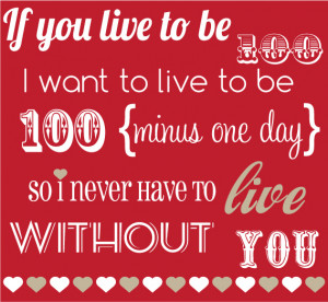 If You Live To Be Hundred | Unique Valentine Day Picture Quotes