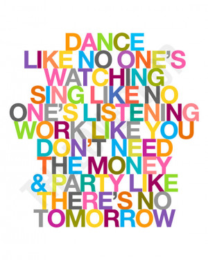 Dance Sing Party - Inspiring Quote - 8x10 Deluxe Print on A4 in ...