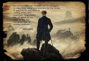 The individual has always had to struggle to keep from being ...