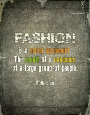 Stella Blum #fashion #quote