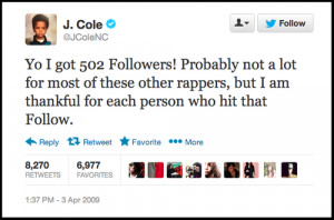 Cole | 2009: 502 Followers | 2014: 4,851,105 Followers | #TheComeUp