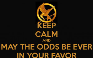 keep-calm-and-may-the-odds-be-ever-in-your-favor-57.png