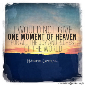 ... martin luther quote looking forward to heaven martin luther quote