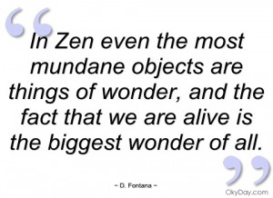 in zen even the most mundane objects are d