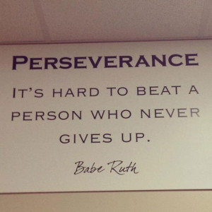 Babe Ruth Never Gives Up Quote
