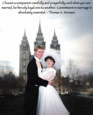 ... . Commitment in marriage is absolutely essential. Thomas S. Monson