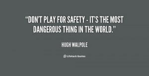 Play It Safe Quote