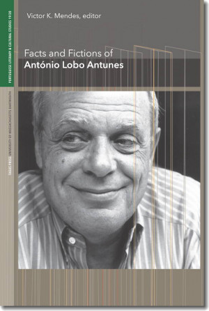 Facts and Fictions of Ant nio Lobo Antunes