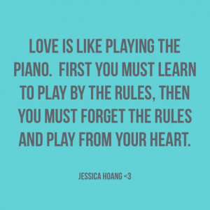 love-is-like-playing-the-piano-jessica-hoang-daily-quotes-sayings ...