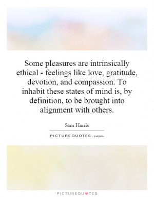 Some pleasures are intrinsically ethical - feelings like love ...