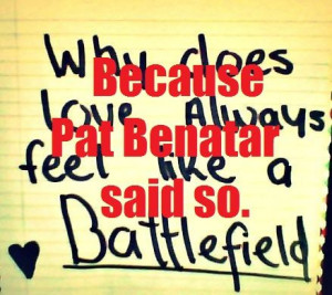 love is a battlefield pat benatar valentine