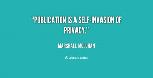 ... -Marshall-McLuhan-publication-is-a-self-invasion-of-privacy-55721.png