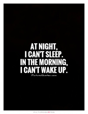 Quotes Night Quotes Sleep Quotes Insomnia Quotes Cant Sleep Quotes ...