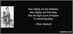 How mighty are the Sabbaths, How mighty and how deep, That the high ...