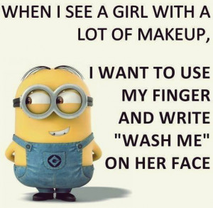 minion quote girls with makeup minion quotes