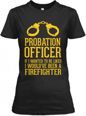 PROBATION OFFICER LIKED | Teespring