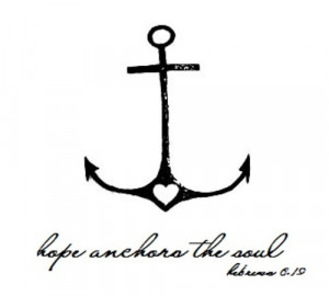 anchors the soul #quote This Hope is a strong and trustworthy anchor ...