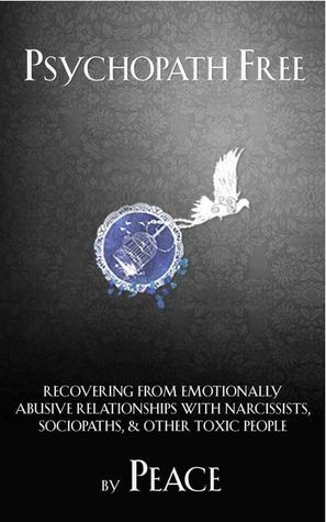 Psychopath Free: Recovering from Emotionally Abusive Relationships ...