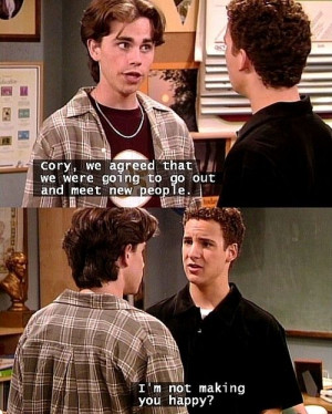 Boy Meets World. I loved Shawn and wanted to be Topanga, even liked ...