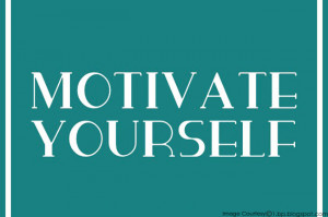 Motivate Yourself