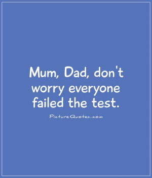 ... Quotes School Quotes Funny Teenage Quotes Test Quotes Dont Worry