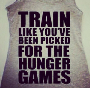 Dope shirt! Work out quotes /sayings and phrases / hunger games