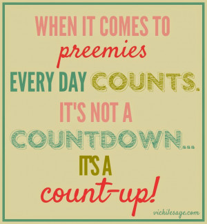 Preemie Positivity: It's a Count-Up not a Countdown!