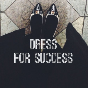 Dress for success